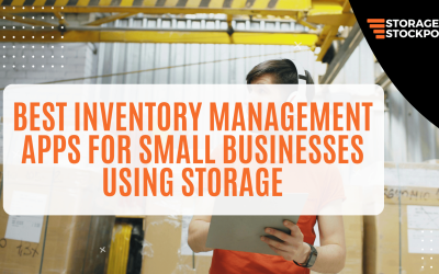 Best Inventory Management Apps for Small Businesses Using Storage