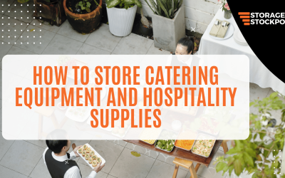 How to Store Catering Equipment and Hospitality Supplies