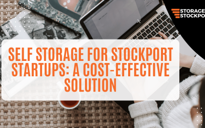 Self Storage for Stockport Startups: A Cost-Effective Solution