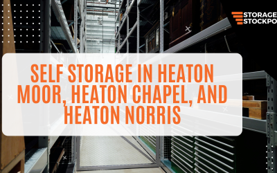Self Storage in Heaton Moor, Heaton Chapel, and Heaton Norris