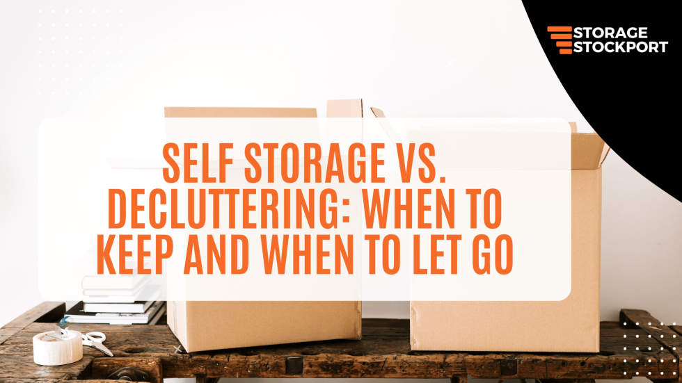 Self Storage vs. Decluttering: When to Keep and When to Let Go ...