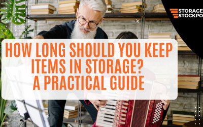 How Long Should You Keep Items in Storage? A Practical Guide