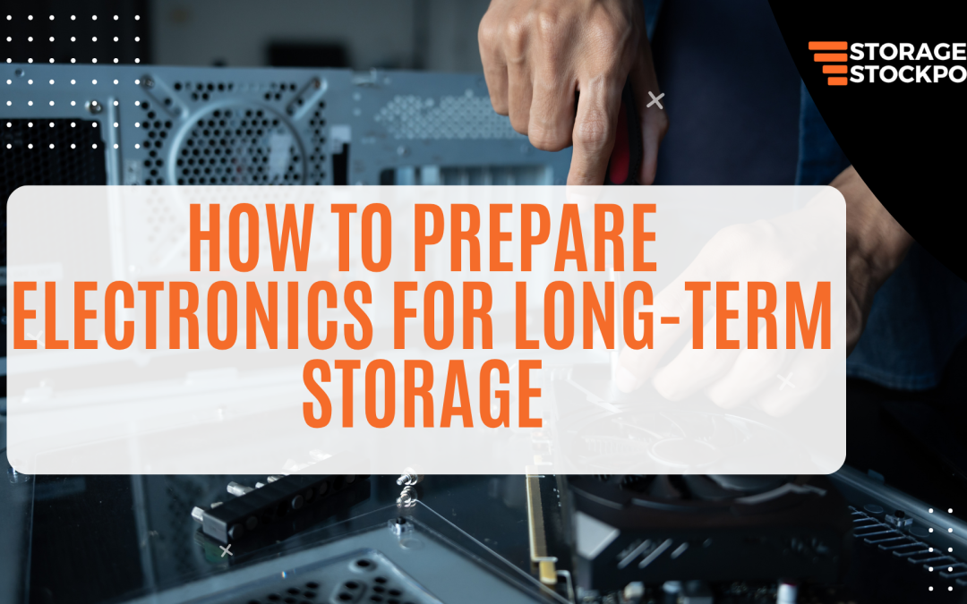 How to Prepare Electronics for Long-Term Storage