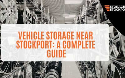 Vehicle Storage Near Stockport: A Complete Guide
